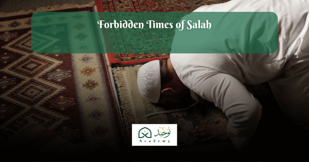 Forbidden Times of Salah