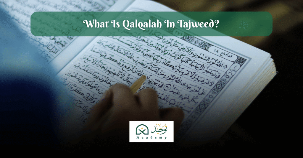 What Is Qalqalah In Tajweed