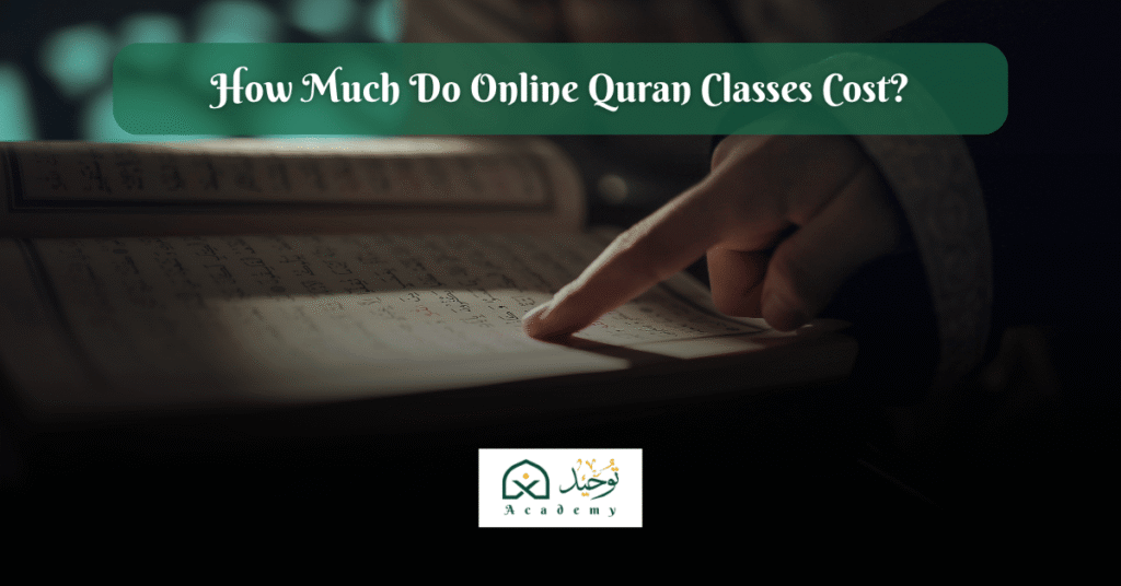 How Much Do Online Quran Classes Cost