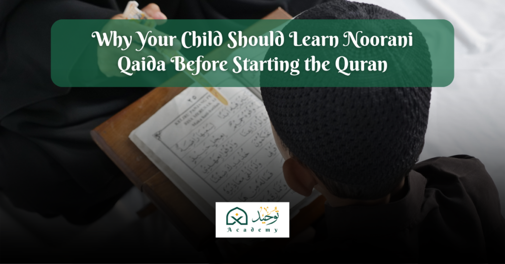 Noorani Qaida Before Quran - Why Kids Should Start Here